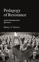 Pedagogy of resistance: against manufactured ignorance /