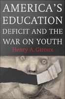 America's education deficit and the war on youth /