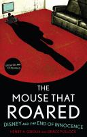 The mouse that roared : Disney and the end of innocence /