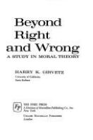 Beyond right and wrong; a study in moral theory