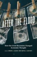 After the flood : how the Great Recession changed economic thought /