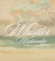 Whistler in watercolor : lovely little games /