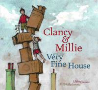 Clancy & Millie, and the very fine house /