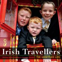 Irish travellers : the unsettled life /