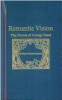 Romantic vision : the novels of George Sand /
