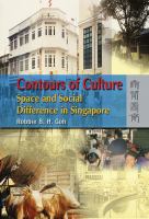 Contours of culture : space and social difference in Singapore /
