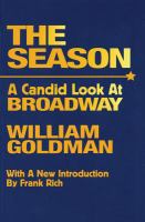 The season : a candid look at Broadway /