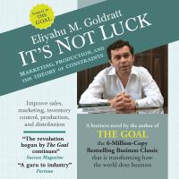 It's not luck : marketing, production, and the theory of constraints : a business novel /