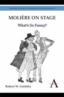 Molière on stage : what's so funny? /