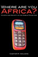 Where are you Africa? Church and Society in the Mobile Phone Age
