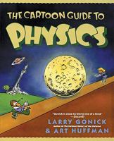The cartoon guide to physics /