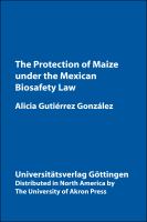 The Protection of Maize Under the Mexican Biosafety Law Environment and Trade /