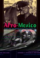 Afro-Mexico : dancing between myth and reality /