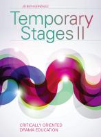 Temporary stages II : critically oriented drama education /