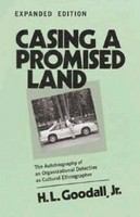 Casing a promised land : the autobiography of an organizational detective as cultural ethnographer /