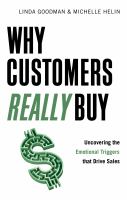 Why customers really buy : uncovering the emotional triggers that drive sales /