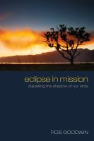 Eclipse in Mission : Dispelling the Shadow of Our Idols.