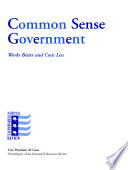 Common sense government : works better and costs less : [third report of the National Performance Review] /