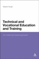 Technical and vocational education and learning : an investment-based approach /