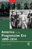 America in the progressive era, 1890-1914 /