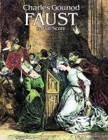 Faust : including the romance "Si le bonheur," the unabridged "Walpurgis night" and "Bacchanal, " and the complete "Faust ballet music" /