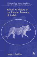 A history of the Jews and Judaism in the Second Temple Period /
