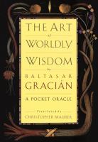 The art of worldly wisdom : a pocket oracle /