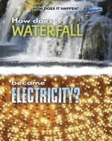 How does a waterfall become electricity? /
