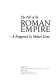 The fall of the Roman Empire : a reappraisal /