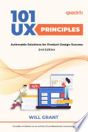 101 UX principles : actionable solutions for product design success /