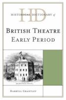 Historical dictionary of British theatre : early period /