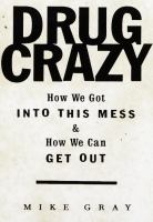 Drug crazy : how we got into this mess and how we can get out /