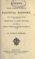 Essays designed to elucidate the science of political economy.