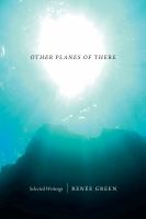 Other planes of there : selected writings /