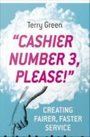"Cashier number 3 please" : creating fairer, faster service /