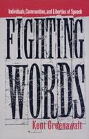 Fighting words : individuals, communities, and liberties of speech /
