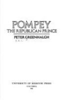Pompey, the republican prince /