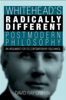 Whitehead's Radically Different Postmodern Philosophy An Argument for Its Contemporary Relevance /