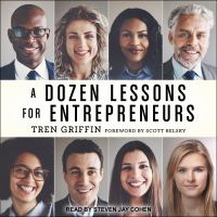 A dozen lessons for entrepreneurs /