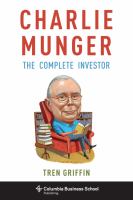 Charlie Munger : the complete investor /