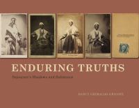 Enduring Truths : Sojourner's shadows and substance /