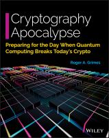 Cryptography apocalypse : preparing for the day when quantum computing breaks today's crypto /