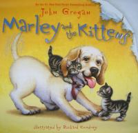 Marley and the kittens /
