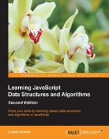 Learning JavaScript data structures and algorithms : hone your skills by learning classic data structures and algorithms in JavaScript /