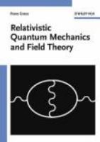 Relativistic quantum mechanics and field theory /