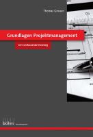 Grundlagen Projektmanagement : Der umfassende Einstieg.