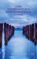 Care, uncertainty and intergenerational ethics /
