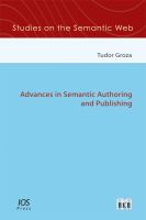 Advances in semantic authoring and publishing /