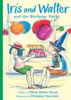 Iris and Walter and the birthday party /