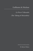 La prise d'Alixandre = The taking of Alexandria /